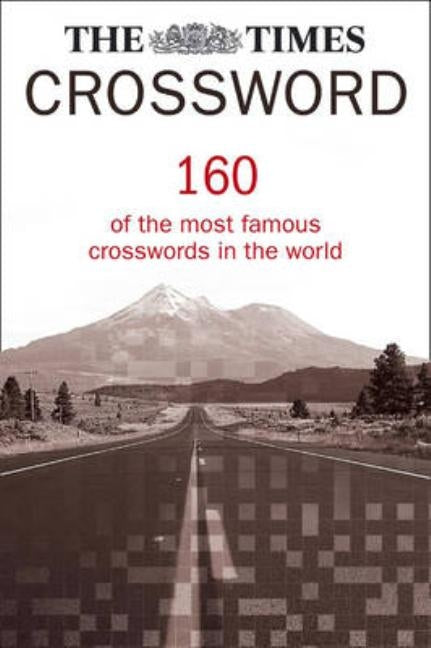 The Times Crossword Collection: 160 of the most famous crosswords in the world Paperback Times Books