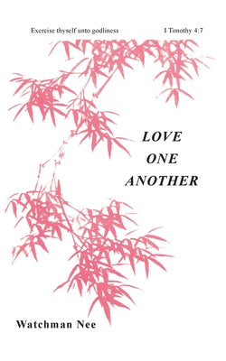 Love One Another by Nee, Watchman