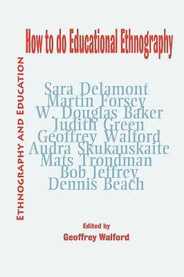 How to do Educational Ethnography Paperback Tufnell Press