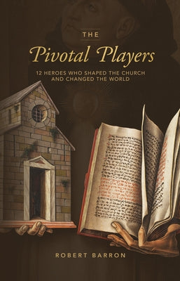 Pivotal Players Book by Bishop Robert Barron