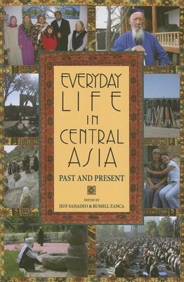 Everyday Life in Central Asia: Past and Present Paperback Indiana University Press