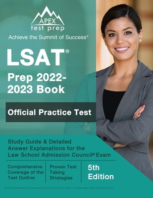 LSAT Prep 2022-2023 Book: Official Practice Test, Study Guide, and Detailed Answer Explanations for the Law School Admission Council Exam [5th E by Lefort, J. M.