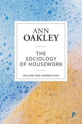 The Sociology of Housework Paperback Policy Press
