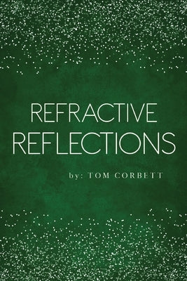 Refractive Reflections Paperback Papertown Digital Solutions LLC