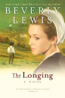 The Longing Bethany House Publishers