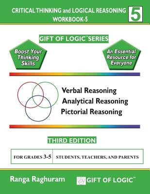 Critical Thinking and Logical Reasoning Workbook-5 Paperback Createspace Independent Publishing Platform
