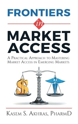 Frontiers in Market Access by Akhras, Kasem