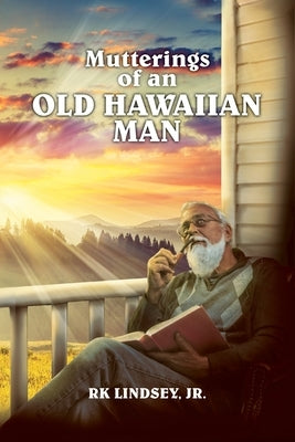 Mutterings of an Old Hawaiian Man Paperback Regency Publishers