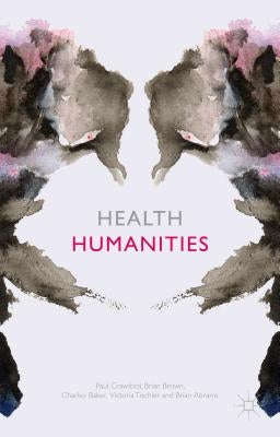 Health Humanities by Crawford, P.