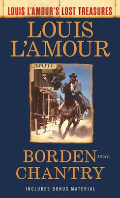 Borden Chantry (Louis l'Amour's Lost Treasures) by L'Amour, Louis