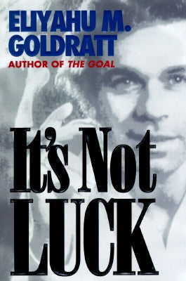 It's Not Luck by Goldratt, Eliyahu M.