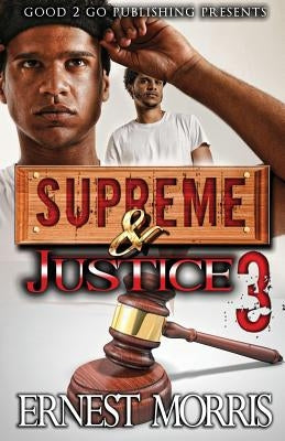 Supreme & Justice 3 Paperback Good2go Publishing