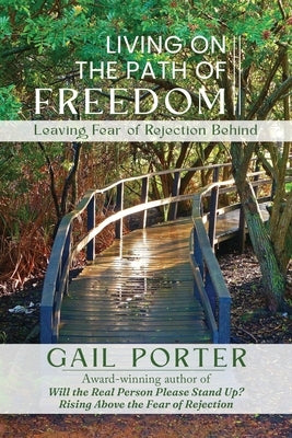 Living On The Path Of Freedom: Leaving Fear of Rejection Behind Paperback Redemption Press