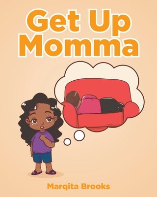 Get Up Momma by Brooks, Marqita