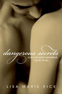Dangerous Secrets by Rice, Lisa Marie