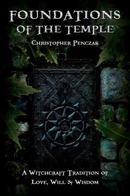 Foundations of the Temple by Penczak, Christopher