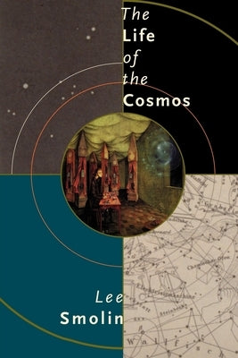 The Life of the Cosmos by Smolin, Lee