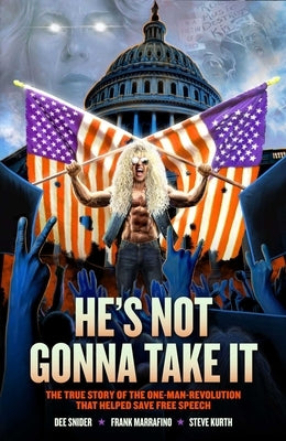 Dee Snider: He's Not Gonna Take It by Snider, Dee