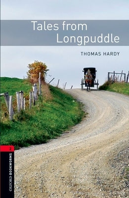 Paperback of Oxford Bookworms Library Tales from Longpuddle Level 2 with 700-word vocabulary, featuring a colorful cover illustration.