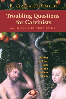 Troubling Questions for Calvinists Paperback Cotswold Publishing