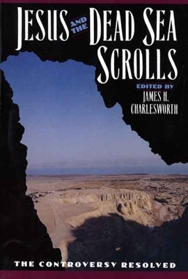 Jesus and the Dead Sea Scrolls Paperback Yale University Press