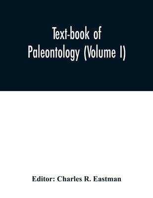 Text-book of paleontology (Volume I) Paperback Alpha Edition