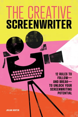 Paperback copy of The Creative Screenwriter book by Rockridge Press, featuring a clean cover design with title and author details.