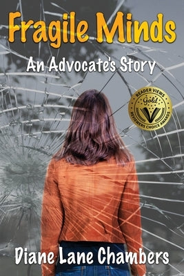 Fragile Minds: An Advocate's Story Paperback Ellexa Press LLC