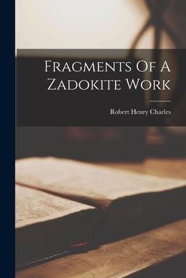 Fragments Of A Zadokite Work Paperback Legare Street Press