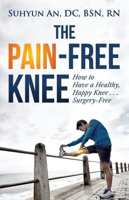 The Pain-Free Knee Paperback C1 Health Care Management