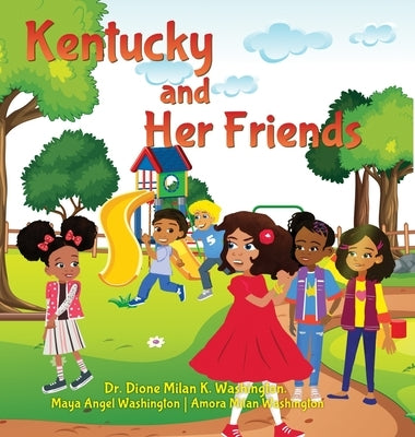 Kentucky and Her Friends by Washington, Dione Milan K.