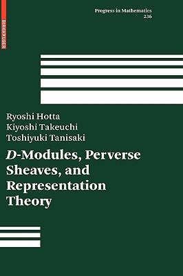 D-Modules, Perverse Sheaves, and Representation Theory by Takeuchi, Kiyoshi