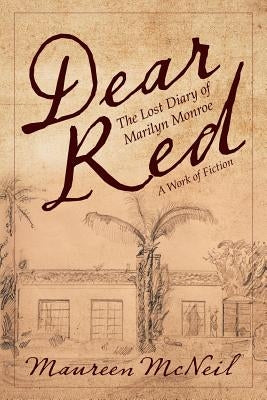 Dear Red: The Lost Diary of Marilyn Monroe Paperback Archway Publishing