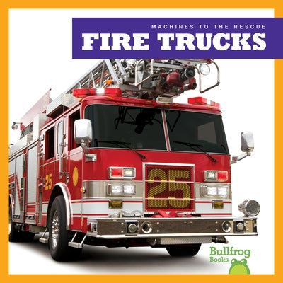 Fire Trucks Paperback Bullfrog Books