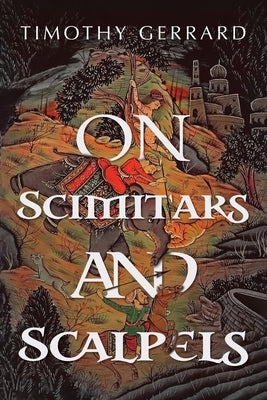 On Scimitars and Scalpels Paperback Shawline Publishing Group