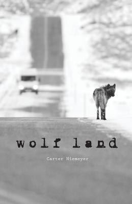 Wolf Land by Niemeyer, Carter