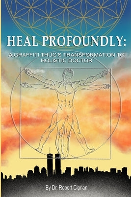 Heal Profoundly by Ciprian, Robert