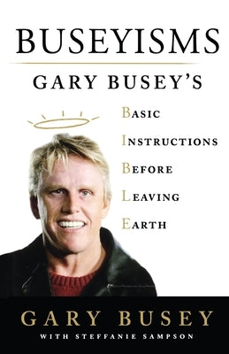 Buseyisms by Busey, Gary