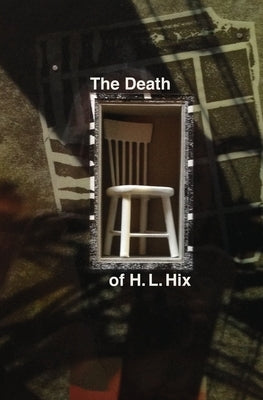 The Death of H. L. Hix Paperback Serving House Books