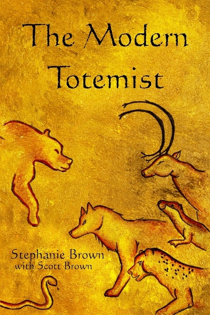 The Modern Totemist Paperback Paited Caves Publishing
