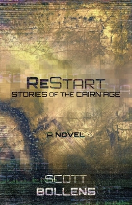 ReStart: Stories of the Cairn Age Atmosphere Press