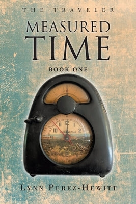 Measured Time: Book One Paperback Page Publishing, Inc.