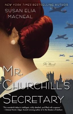 Mr. Churchill's Secretary: A Maggie Hope Mystery by MacNeal, Susan Elia