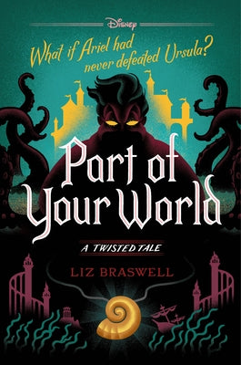 Part of Your World-A Twisted Tale by Braswell, Liz
