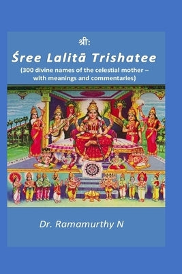 Sree Lalita Trishatee: 300 divine names of the celestial mother Paperback Local ISBN Agency