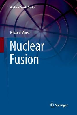 Nuclear Fusion by Morse, Edward