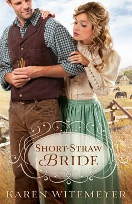 Short-Straw Bride Bethany House Publishers