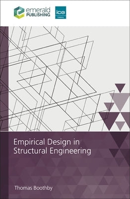 Empirical Design in Structural Engineering by Boothby, Thomas