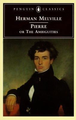 Pierre: Or, the Ambiguities Paperback Penguin Group