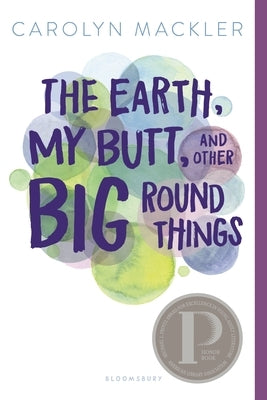 The Earth, My Butt, and Other Big Round Things Paperback Bloomsbury U.S.A. Children's Books